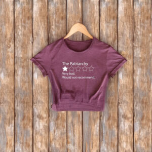 The Patriarchy Bad Review Shirt 5 The Patriarchy Bad Review Shirt