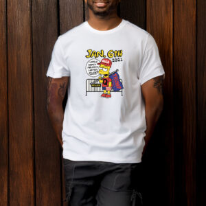 Bootleg Bart Jan. 6th 2021 T-shirt 6 Bootleg Bart Jan. 6th 2021 T-shirt