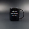 Don't Let Idiots Ruin Your Day Mug