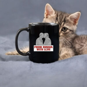 From Russia With Love Mug , Trump Putin Kissing , Anti Trump