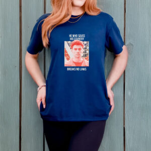 He Who Saves His Country Breaks No Laws T-Shirt