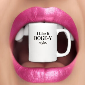 I Like it DOGGY style Mug 6 I Like it DOGGY style Mug