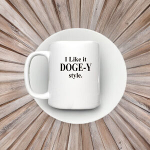 I Like it DOGGY style Mug