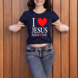 I Love Jesus Jesus Loves You T-Shirt