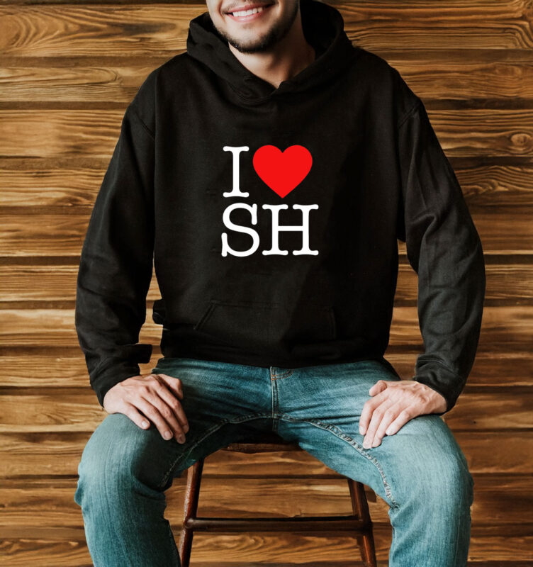 I Love Sh T-Shirt 8 I Love Sh T-Shirt
