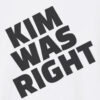 Kim Was Right Stickers