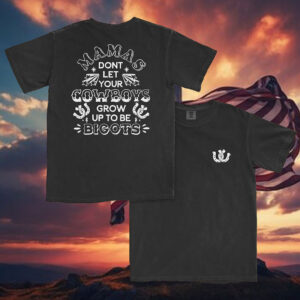 Mama's Don't Let Your Cowboys T-Shirt 7 Mama's Don't Let Your Cowboys T-Shirt