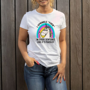 Unicorn middle finger I sprinkle fuck in every sentence like it’s parsley T-shirt