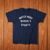 Watch More Women's Sports T-Shirt